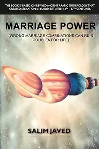 Marriage Power: (Wrong Marriage Combinations Can Ruin Couples for Life)