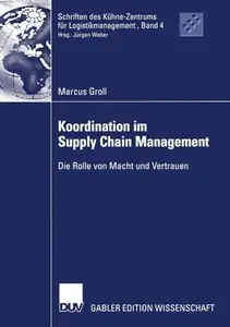 Koordination im Supply Chain Management: Die Rolle von Macht und Vertrauen