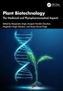 Plant Biotechnology: The Medicinal and Phytopharmaceutical Aspects