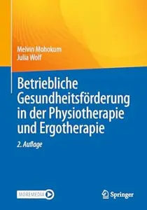 Betriebliche Gesundheitsförderung in der Physiotherapie und Ergotherapie, 2. Auflage