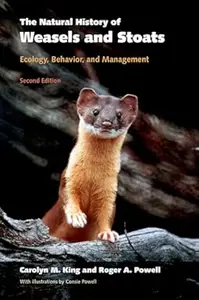The Natural History of Weasels and Stoats: Ecology, Behavior, and Management