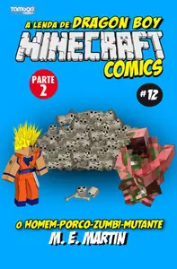 Minecraft Comics A Lenda de Dragon Boy N.12 - Setembro 2024