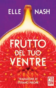 Elle Nash - Frutto Del Tuo Ventre