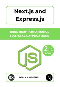 Next.js and Express.js: Build High-Performance Full-Stack Applications