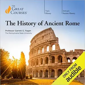 The History of Ancient Rome [TTC Audio]