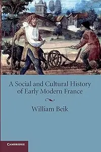 A Social and Cultural History of Early Modern France