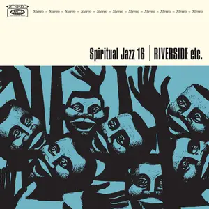 VA - Spiritual Jazz, Vol. 16: Riverside etc (2024) [Official Digital Download 24/96]