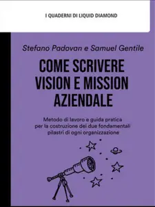 Come scrivere Vision e Mission aziendale - Stefano Padovan & Samuel Gentile