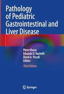 Pathology of Pediatric Gastrointestinal and Liver Disease (3rd Edition)