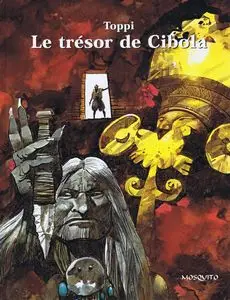 Le trésor de Cibola (Sergio Toppi) - One shot