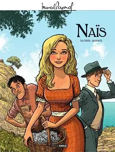 Marcel Pagnol en BD - Tome 1 - Naïs