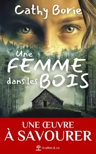 Cathy Borie, "Une femme dans les bois"