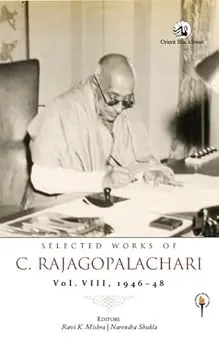 Selected Works of C. Rajagopalachari: 1946-1948