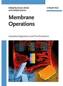 Membrane Operations: Innovative Separations and Transformations [Repost]