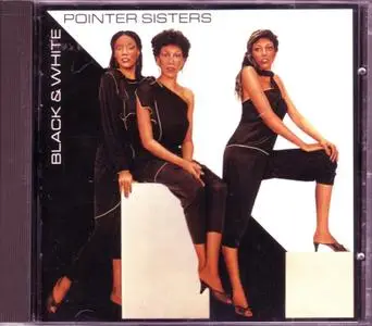 Pointer Sisters - Black & White (1981) [1995, Digitally Remastered]