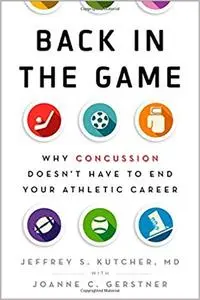 Back in the Game: Why Concussion Doesn't Have to End Your Athletic Career (Repost)