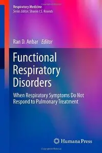 Functional Respiratory Disorders: When Respiratory Symptoms Do Not Respond to Pulmonary Treatment