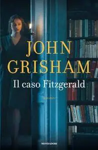 John Grisham - Il caso Fitzgerald (Repost)