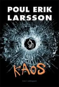 «Kaos» by Poul Erik Larsson