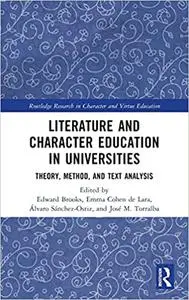 Literature and Character Education in Universities: Theory, Method, and Text Analysis