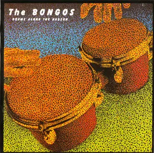 The Bongos - Drums Along the Hudson (Line Rec. LICD 9.00770 O) (GER 1991 [1982])