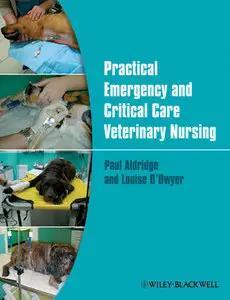 Practical Emergency and Critical Care Veterinary Nursing (repost)