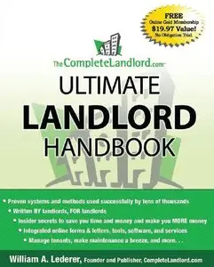 William A. Lederer - The CompleteLandlord.com Ultimate Landlord Handbook