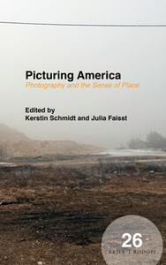 Picturing America : Photography and the Sense of Place