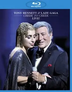 Tony Bennett & Lady Gaga - Cheek To Cheek – Live! (2015) [Blu-ray]