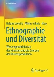 Ethnographie und Diversität: Wissensproduktion an den Grenzen und die Grenzen der Wissensproduktion