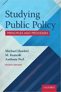 Studying Public Policy: Principles and Processes, 4th Edition
