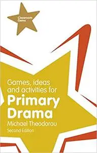 Games, Ideas & Activties for Primary Drama