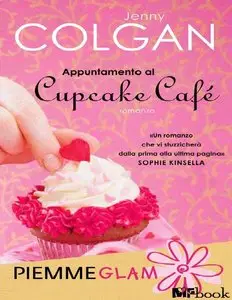 Jenny Colgan - Appuntamento al Cupcake Café