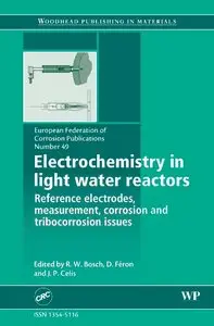 Electrochemistry in Light Water Reactors: Reference Electrodes, Measurement, Corrosion and Tribocorrosion Issues (repost)