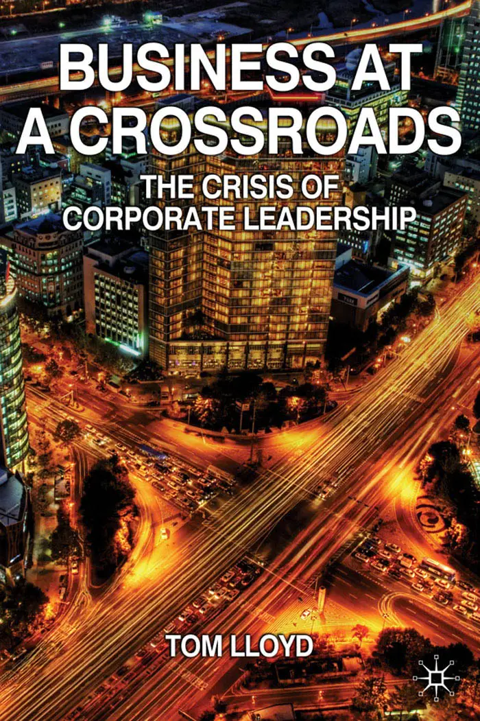 Business at a Crossroads: The Crisis of Corporate Leadership (Repost)