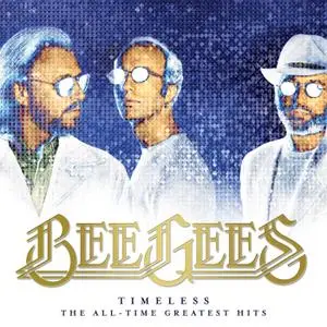 Bee Gees - Timeless - The All-Time Greatest Hits (2017/2021) [Official Digital Download 24/96]