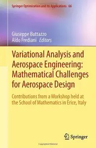 Variational Analysis and Aerospace Engineering: Mathematical Challenges for Aerospace Design