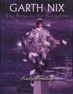 Garth Nix, "Lady Friday (Keys to the Kingdom, Book 5)"
