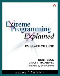 Extreme Programming Explained: Embrace Change, 2nd Edition (repost)