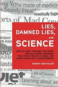 Lies, Damned Lies, and Science (Repost)