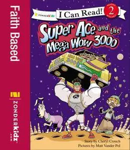 Super Ace and the Mega Wow 3000