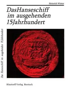 Das Hanseschiff im Ausgehenden 15 Jahrhundert (repost)