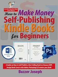 How to Make Money Self-Publishing Kindle Books for Beginners