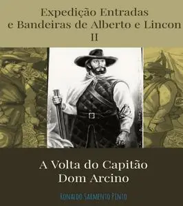 «A AS AVENTURAS DE ALBERTO E LINCON NO SERTÃO NORDESTINO II» by RONALDO PINTO