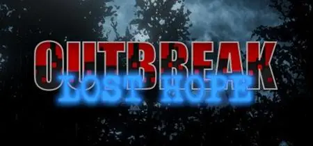 Outbreak: Lost Hope (2019)