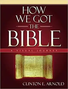 How We Got the Bible: A Visual Journey