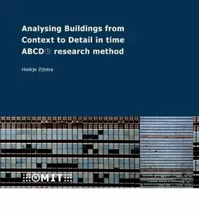 Analysing Buildings from Context to Detail in Time. ABCD Research Method (repost)