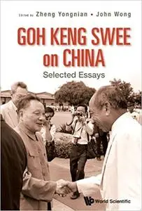 Goh Keng Swee on ChinaSelected Essays