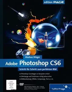 Adobe Photoshop CS6: Schritt für Schritt zum perfekten Bild (repost)