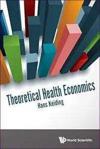 Theoretical Health Economics